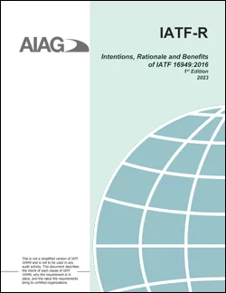 Intentions, Rationale and Benefits of IATF 16949:2016