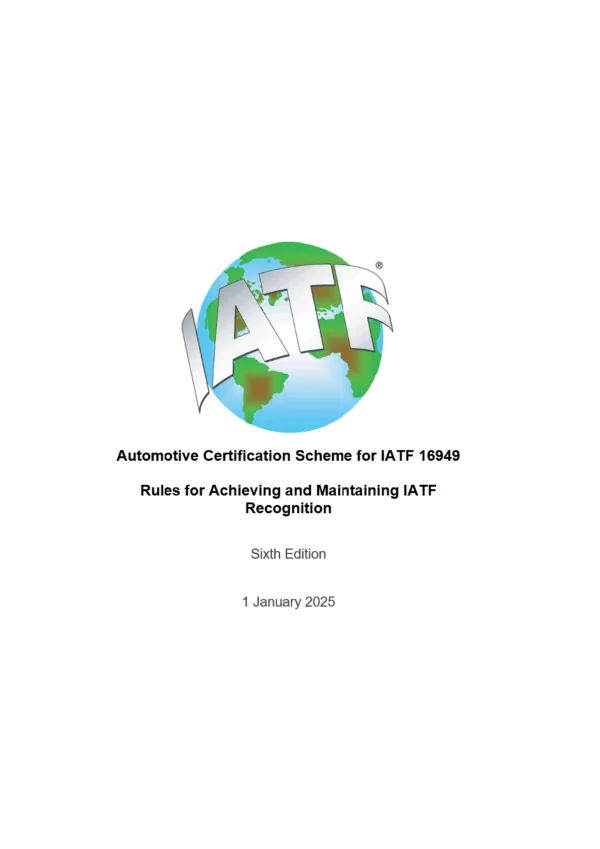 IATF - Rules for achieving and maintaining IATF recognition - 6th Edition