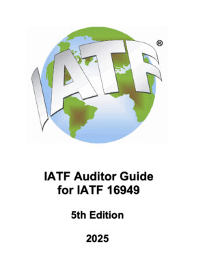 IATF Auditor Guide for IATF 16949 - 5th Edition (eBook edition)